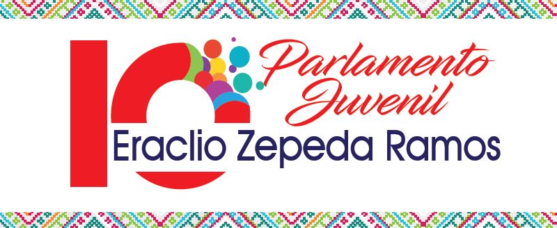 X Parlamento Juvenil 2021 “Eraclio Zepeda Ramos”